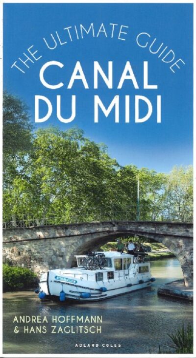 CANAL DU MIDI. THE ULTIMATE GUIDE