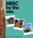MERC BY THE SEA