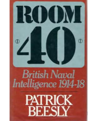 ROOM 40 - BRITISH NAVAL INTELLIGENCE 1914-18