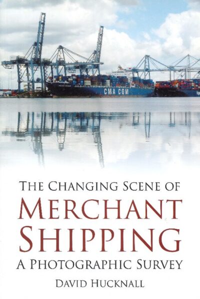 THE CHANGING SCENE OF MERCHANT SHIPPING