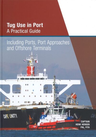 TUG USE IN PORT: A PRACTICAL GUIDE