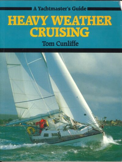 HEAVY WEATHER CRUISING
