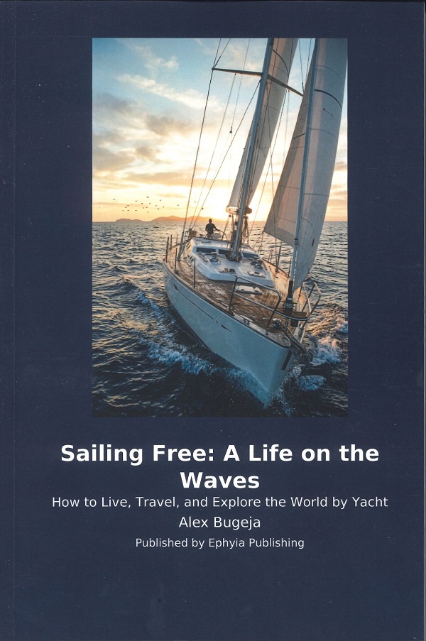 SAILING FREE: A LIFE ON THE WAVES