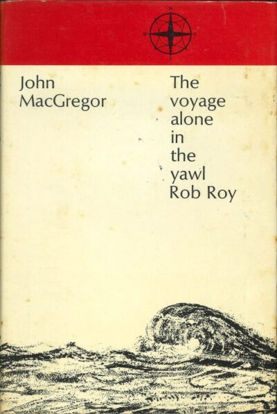 THE VOYAGE ALONE IN THE YAWL ROB ROY
